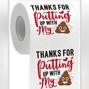 Funny Toilet Paper Roll - Thanks for putting u with my 💩